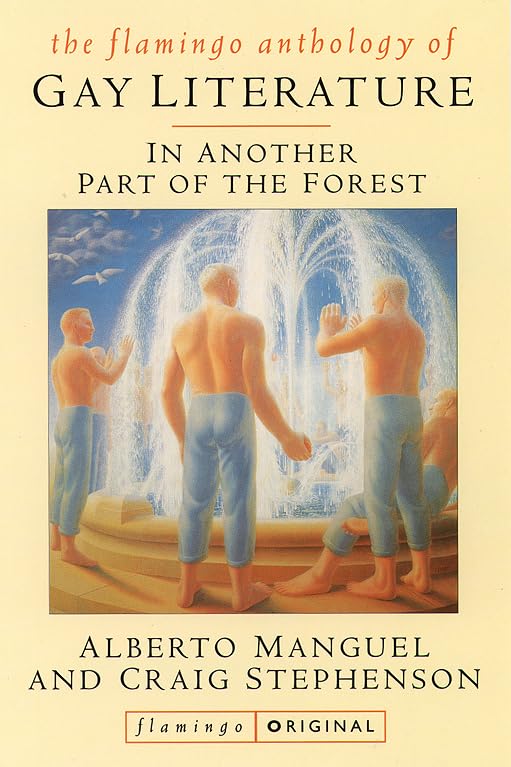 In Another Part of the Forest: Anthology of Male Gay Fiction Manguel, Alberto