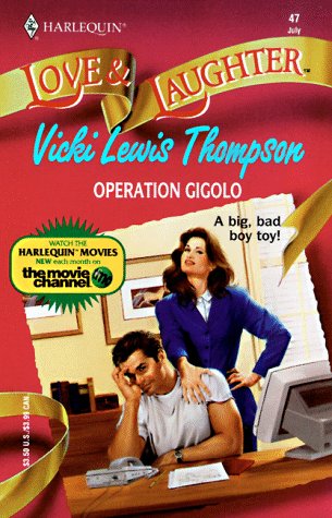 Operation Gigolo [Mass Market Paperback] Vicki Lewis Thompson