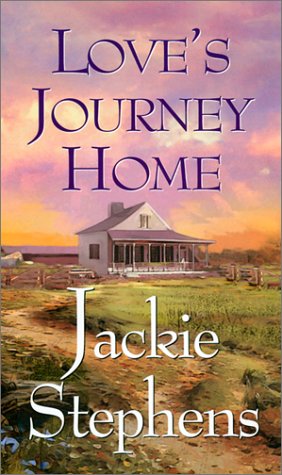 Love's Journey Home Stephens, Jackie