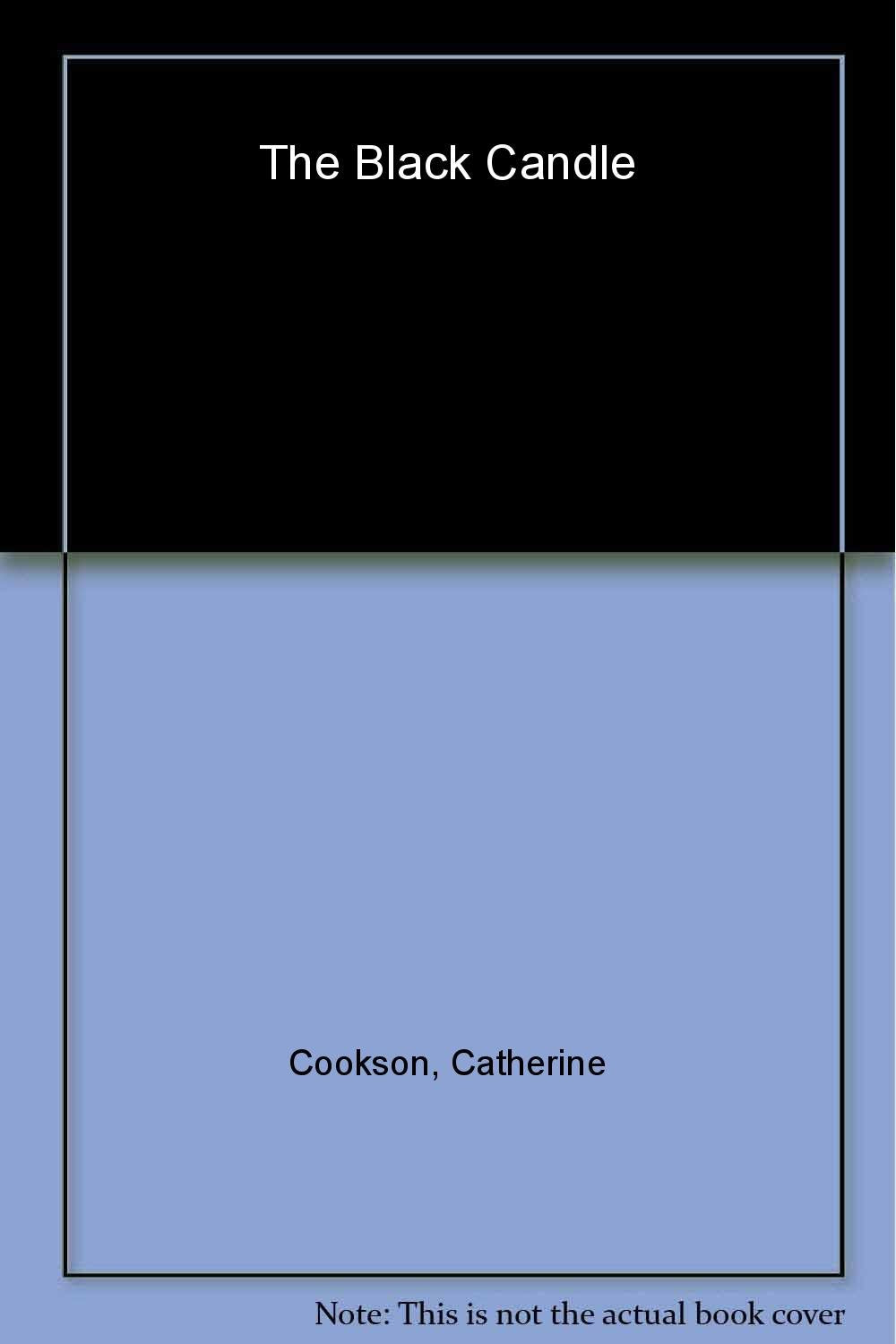 The Black Candle Cookson, Catherine