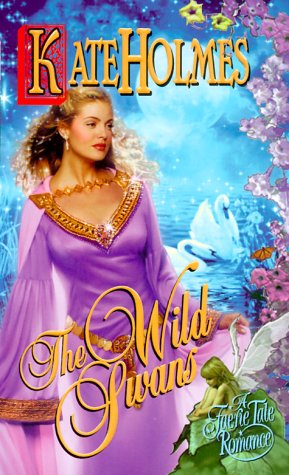 The Wild Swans Holmes, Kate