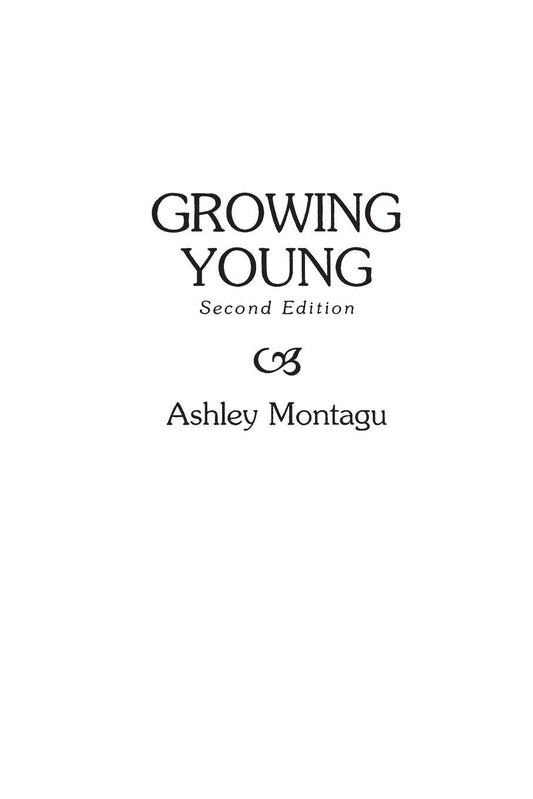 Growing Young: Second Edition [Paperback] Montagu, Ashley