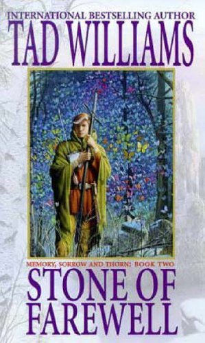 Stone Of Farewell: Memory, Sorrow and Thorn Series: Book Two Williams, Tad