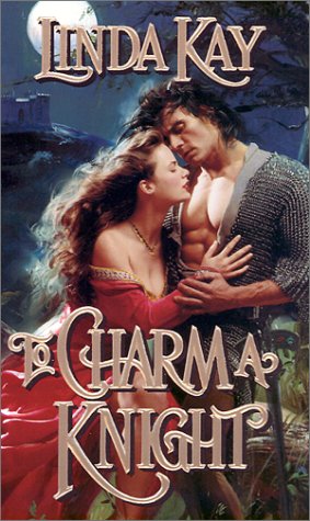 To Charm a Knight Kay, Linda
