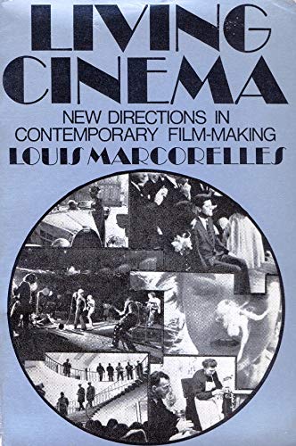 Living Cinema: New Directions in Contemporary Film Making Marcorelles, Louis