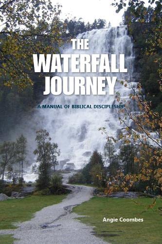 The Waterfall Journey: A Manual of Discipleship