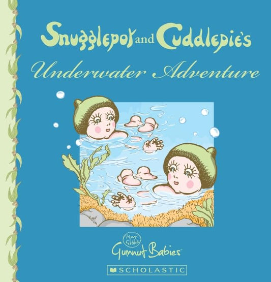 Snugglepot and Cuddlepie's Underwater Adventure [Paperback] Gibbs,May