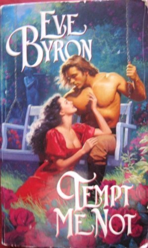 Tempt Me Not Byron, Eve