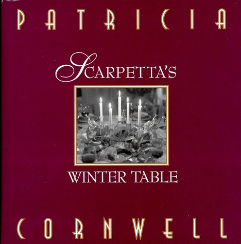 Scarpetta's Winter Table Cornwell, Patricia Daniels