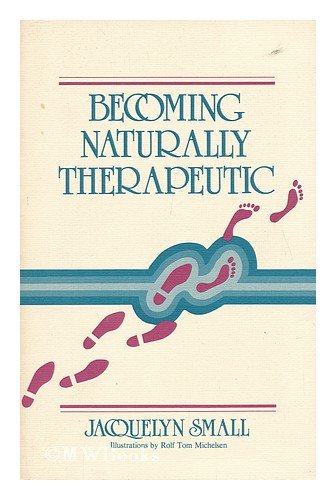 Becoming naturally therapeutic [Paperback]