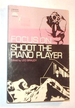 Shoot the Piano Player Braudy, Leo