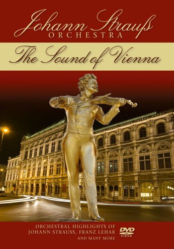 Sound of Vienna: Orchestral Highlights of Johann Strauss [DVD]