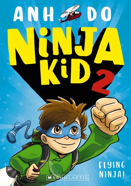 Flying Ninja! (Ninja Kid 2) [Paperback] Do, Anh and Ley, Jeremy
