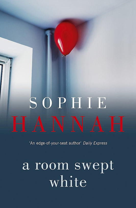 A Room Swept White: Culver Valley Crime Book 5 Hannah, Sophie