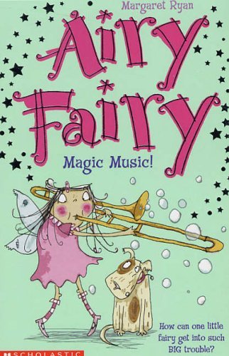 Airy Fairy: #6 Magic Music! Ryan,Margaret and Murfin,Teresa