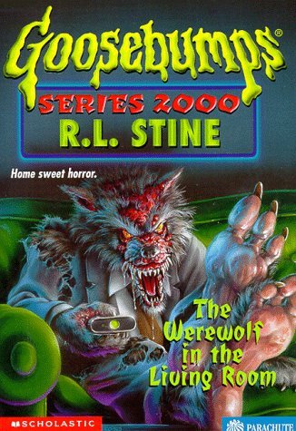 Werewolf In The Living Room (Goosebumps Series 2000 - 17) R.L. Stine