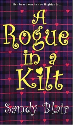 A Rogue in a Kilt Blair, Sandy