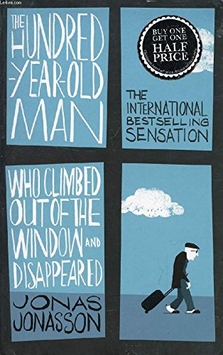 The One Hundred-Year-Old Man Who Cl [Paperback] Jonasson, Jonas