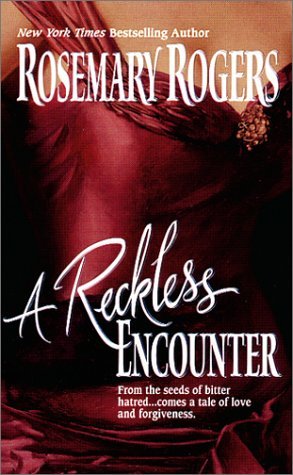 A Reckless Encounter [Mass Market Paperback] Rosemary Rogers