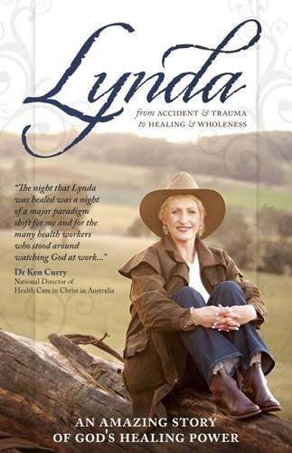 Lynda: From Accident & Trauma to Healing & Wholeness [Paperback] Scott, Lynda