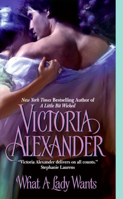What a Lady Wants (Last Man Standing, Book 2) [Mass Market Paperback] Alexander, Victoria