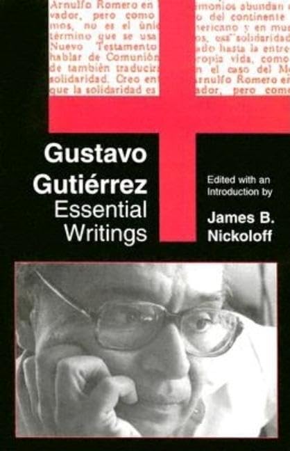 Gustavo Gutierrez: Essential Writings [Paperback] Gutierrez, Gustavo