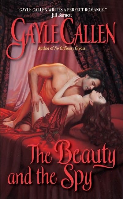The Beauty And The Spy [Mass Market Paperback] Callen, Gayle