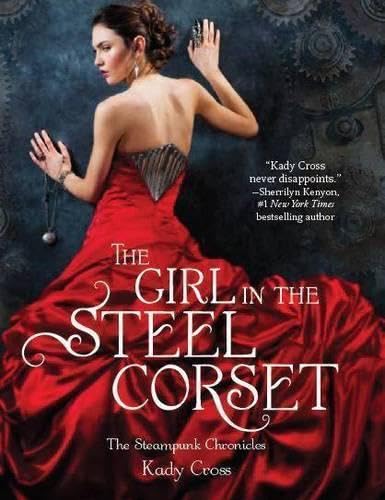 THE GIRL IN THE STEEL CORSET Kady Cross