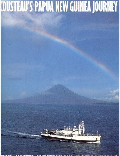 Cousteau's Papua New Guinea Journey Cousteau, Jean-Michel and Richards, Mose