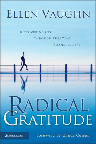 Radical Gratitude: Discovering Joy Through Everyday Thankfulness