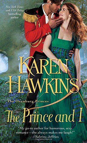 The Prince and I (The Oxenburg Princes) [Mass Market Paperback] Hawkins, Karen