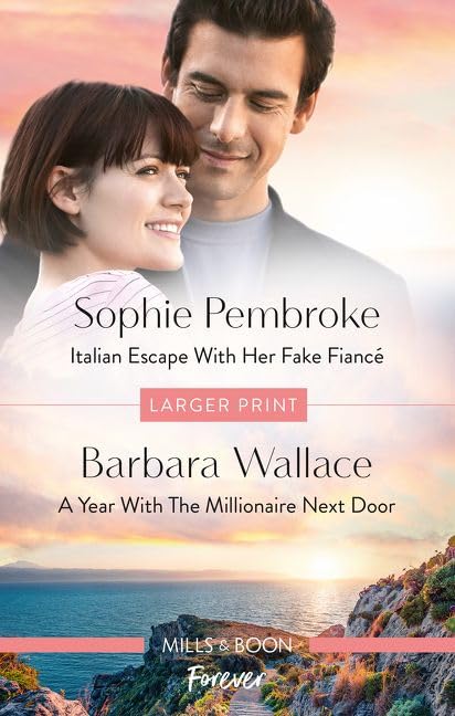 Italian Escape with Her Fake Fianc?/A Year with the Millionaire Next Door [Paperback] Wallace, Barbara and Pembroke, Sophie