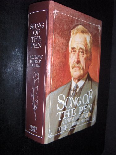 Song Of The Pen. A. B. Banjo Paterson. Complete Works 1901-1941 [Hardcover] Paterson A. B. Banjo Paterson