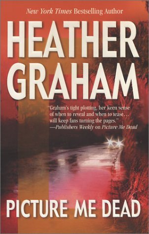 Picture Me Dead by Heather Graham (2004-02-01) [Paperback]