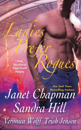 Ladies Prefer Rogues Chapman, Janet; Hill (Fi, Sandra; Wolff, Veronica and Jensen, Trish