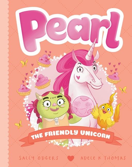 The Friendly Unicorn (Pearl #7) [Paperback] Odgers, Sally and Thomas, Adele