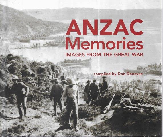 Anzac Memories: Images from the Great War [Hardcover]