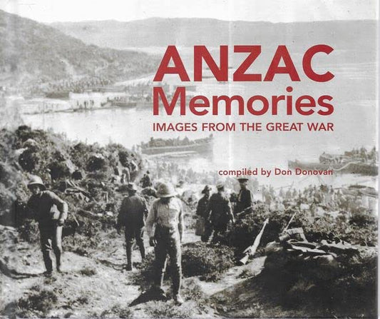 Anzac Memories: Images from the Great War [Hardcover]