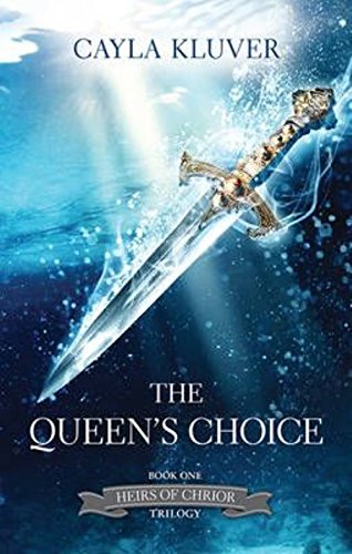 THE QUEEN'S CHOICE [Paperback] Cayla Kluver
