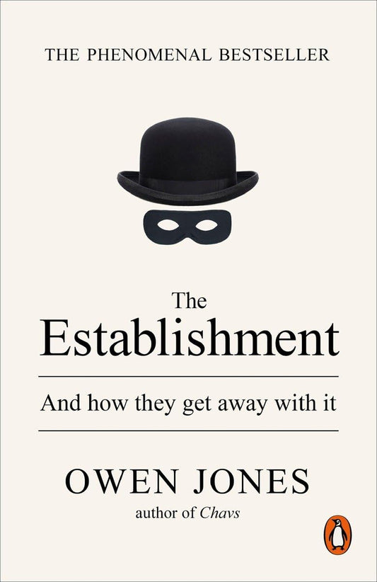 The Establishment: And how they get away with it [Paperback] Jones, Owen