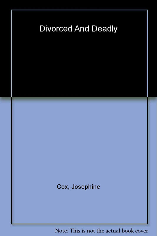 Divorced and Deadly Cox, Josephine