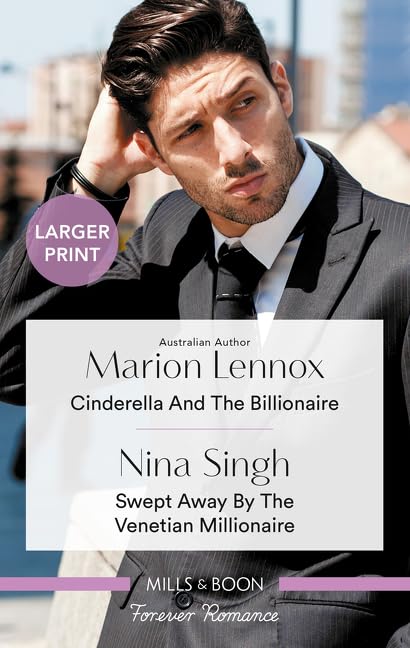 Cinderella and the Billionaire/Swept Away by the Venetian Millionaire [Paperback] Marion Lennox and Nina Singh