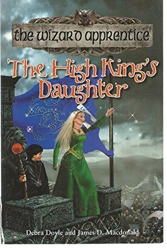 Wizard Apprentice 6:High King's Daughters-WHS Edition Doyle D & MacDonald J
