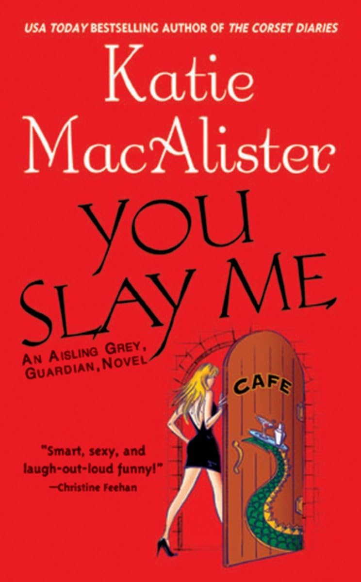 You Slay Me [Mass Market Paperback] MacAlister, Katie