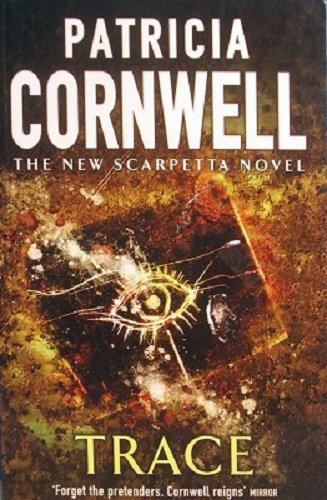 Trace: The New Scarpetta Novel [Unknown Binding]