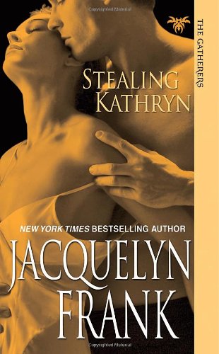 Stealing Kathryn: The Gatherers V2 Frank Jacquelyn