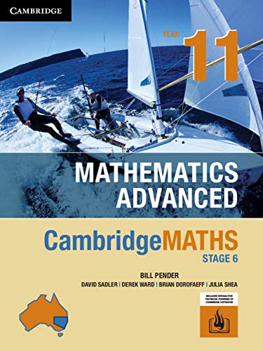 CambridgeMATHS NSW Stage 6 Advanced Year 11 [Paperback] Pender, Bill; Sadler, David; Ward, Derek; Dorofaeff, Brian and Shea, Julia