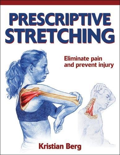 Prescriptive Stretching [Paperback] Berg, Kristian