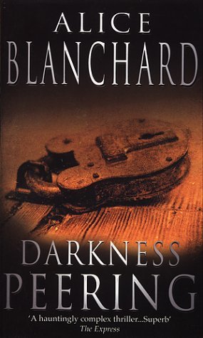 Darkness Peering Blanchard, Alice
