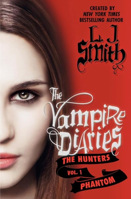 Vampire Diaries: The Hunters: The Phantom ANZ L. J. Smith